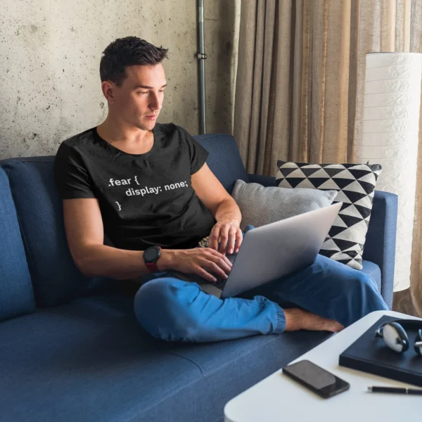 Fear display: none Unisex Adult T-Shirt - Perfect for Web Developers, Programmers, and HTML / CSS Coders, Great Gift!