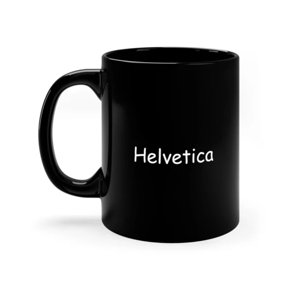 Helvetica in Comic Sans Mug | Graphic Designer Gag | Artist | Freelancer | UI UX | Graphic Design Gift | Designer | Say no to comic sans - Image 3
